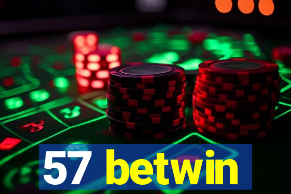 57 betwin